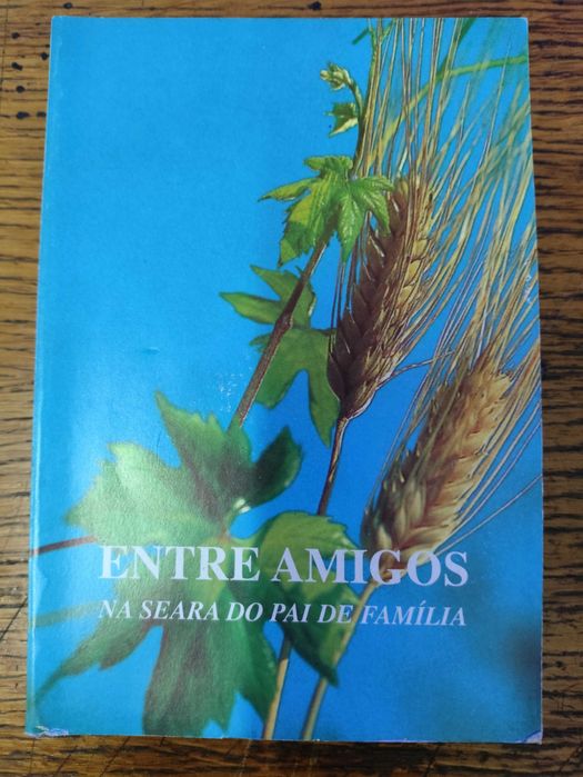 Livro Entre amigos na seara do pai de família de Marco Aurelio