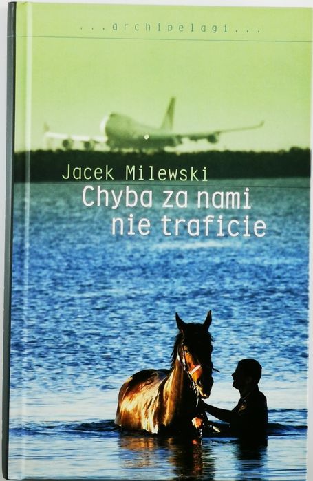 Chyba ZA Nami NIE Traficie - Jacek Milewski