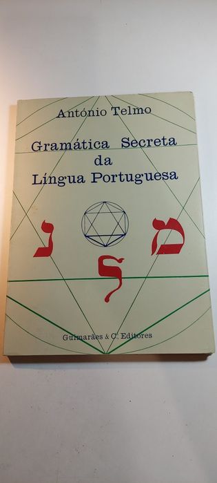 Gramática Secreta da Língua Portuguesa - António Telmo (1981)