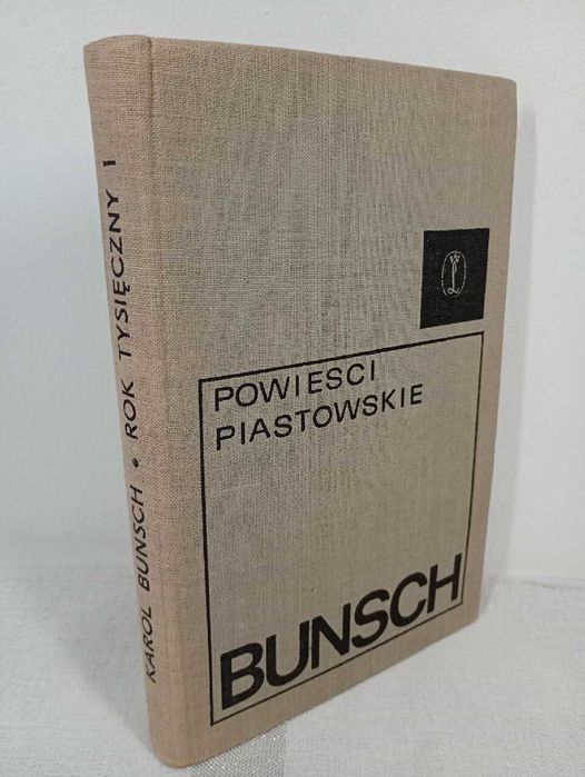 Powieści piastowskie. Rok Tysięczny 1. Bunsch