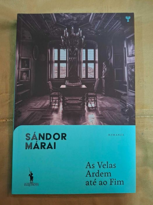 Sándor Márai - As Velas Ardem até ao Fim