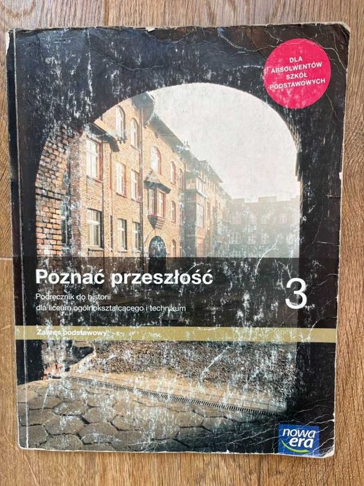 podręcznik "Poznać przeszłość 3" dla LO i technikum. Zakres podstawowy. Nowa Era