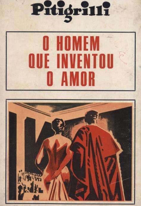 O Homem Que Inventou o Amor