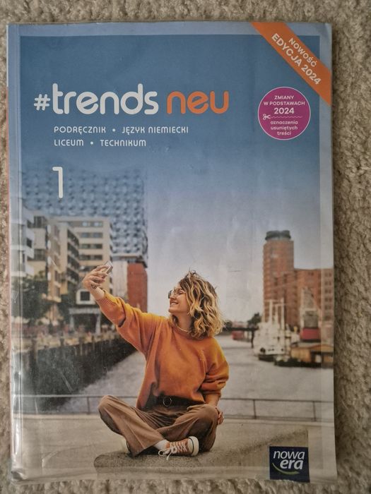 Podręcznik #trends neu 1 – Język niemiecki Liceum / Technikum | Nowa Era Edycja 2024