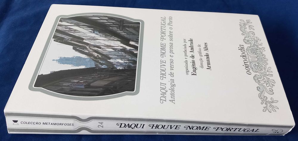 Livro Daqui Houve Nome Portugal Org. Eugénio de Andrade [Portes Inc]