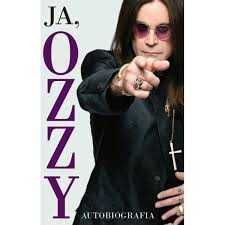 Ja, Ozzy  Autobiografia   2014  In Rock Ozzy Osbourne