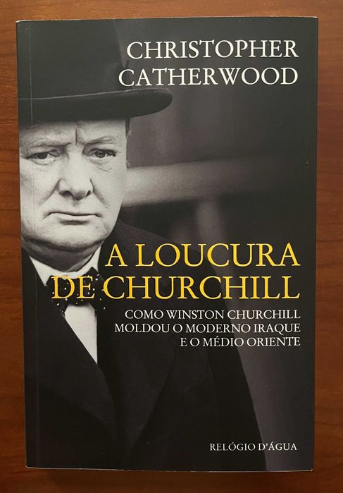 "A Loucura de Churchill" de Christopher Catherwood