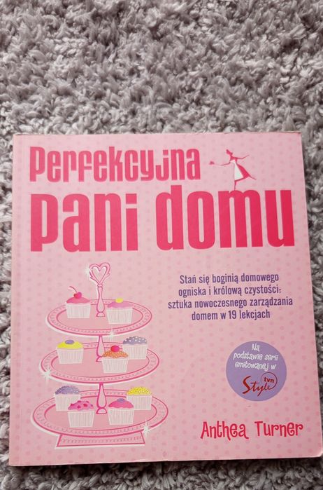 Perfekcyjna Pani Domu – Anthea Turner (Poradnik)