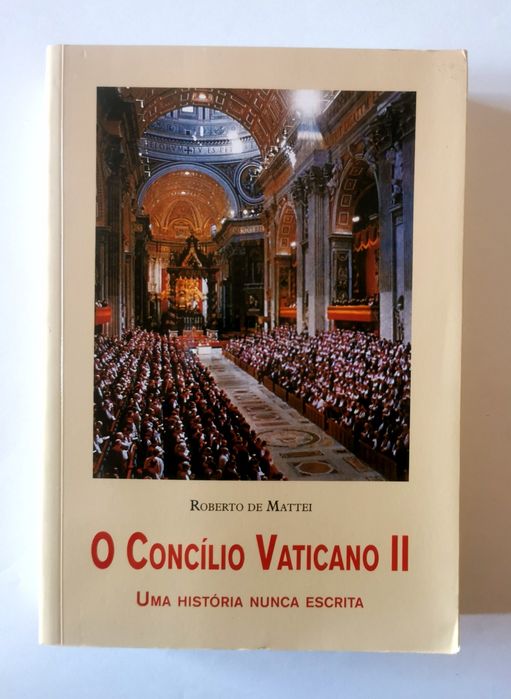 O Concílio Vaticano II - Uma História Nunca Escrita