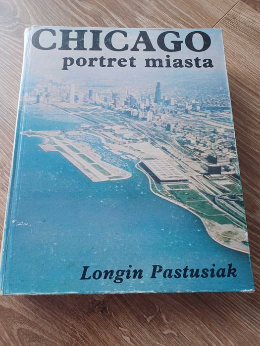 „Chicago. Portret miasta” – Longin Pastusiak