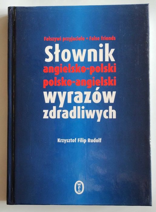 Słownik angielsko-polski polsko-ang. wyrazów zdradliwych Twarda Oprawa