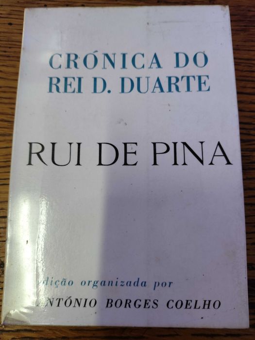 Livro Crónica do rei D. Duarte de Rui de Pina  Presença Ano: 1966