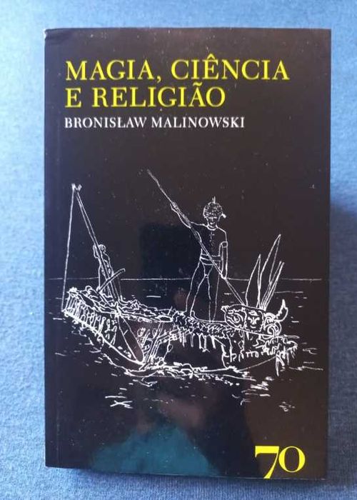 Magia, Ciência e Religião - Bronislaw Malinowski