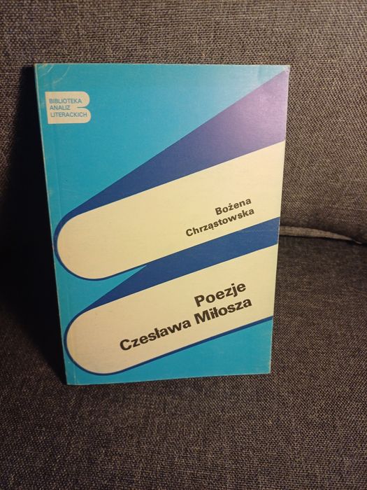 Bożena Chrząstowska Poezje Czesława Miłosza