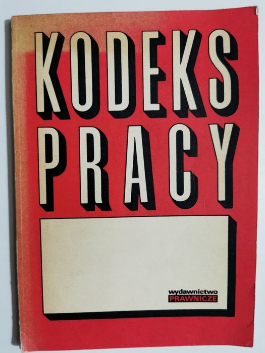 Kodeks Pracy oraz Przepisy Wprowadzające