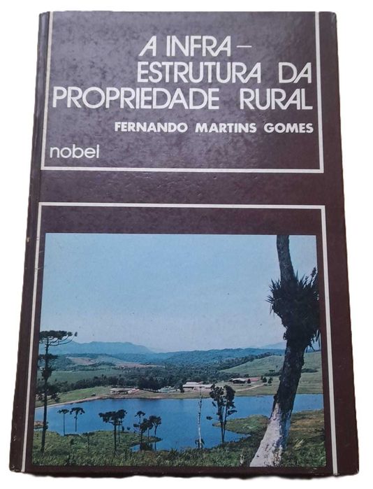 A Infra-Estrutura da Propriedade Rural, Fernando Martins Gomes