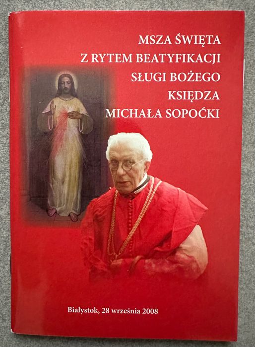 Msza Święta z Rytem Beatyfikacji Ks. Michała Sopoćki - Białystok 2008