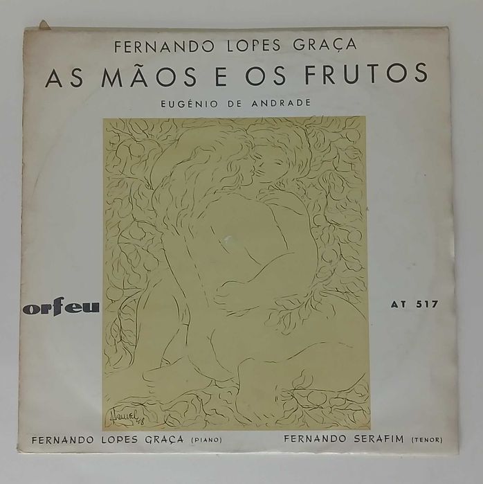Fernando Lopes-Graça , Eugénio De Andrade  As Mãos E Os Frutos