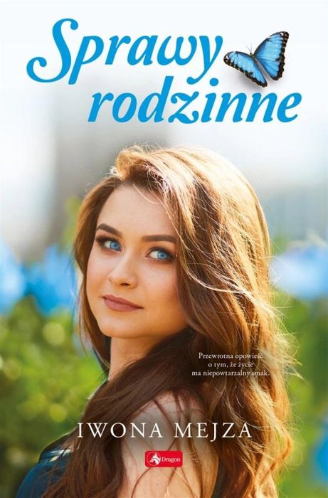 Sprawy rodzinne Dragon Iwona Mejza Rok wydania: 2023, oprawa:
