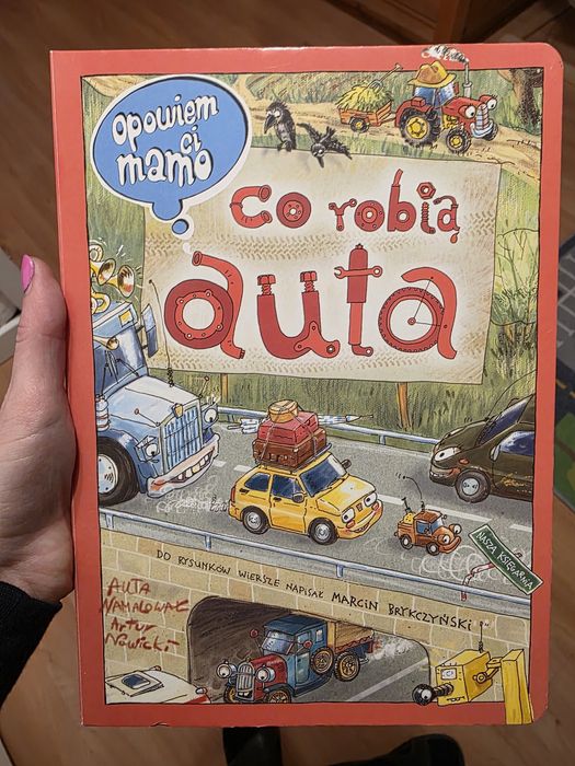 Książka obrazkowa Opowiem Ci mamo Co robią auta