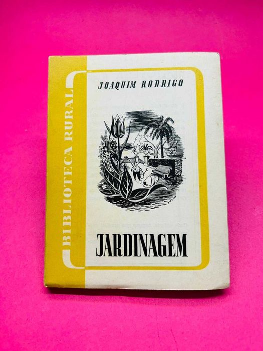Jardinagem - Joaquim Rodrigo - Biblioteca Rural 4