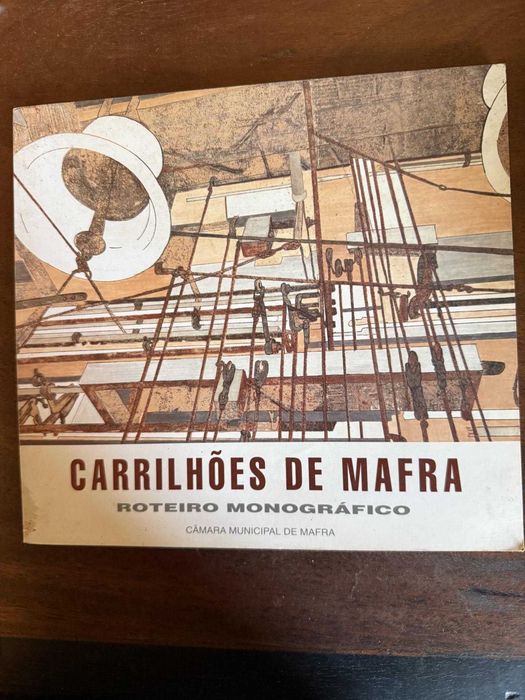 CARRILHÕES DE MAFRA – Roteiro Monográfico – Primeira Edição 1993