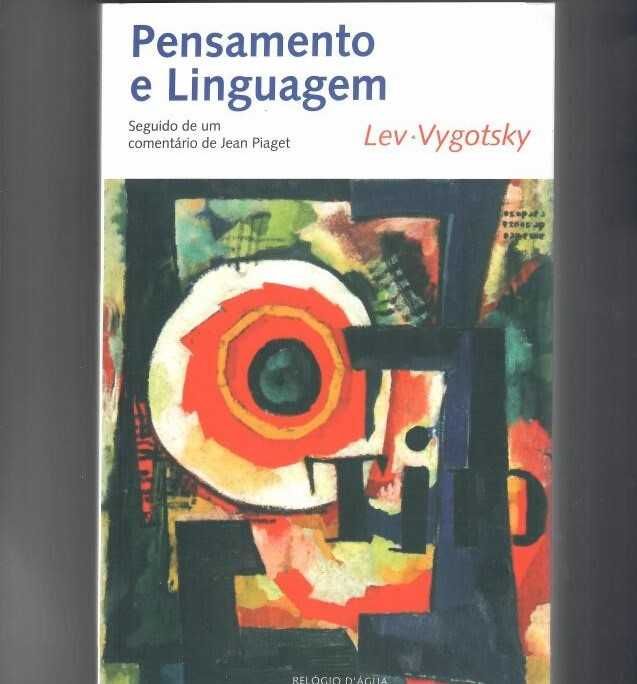 LEV S. VYGOTSKY «Pensamento e Linguagem» Comentário de JEAN PIAGET