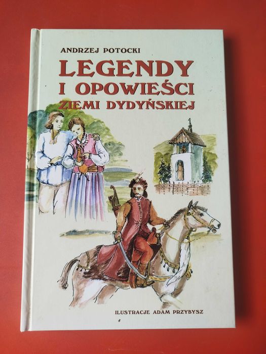 Legendy i opowieści Ziemi Dydyńskiej, Andrzej Potocki