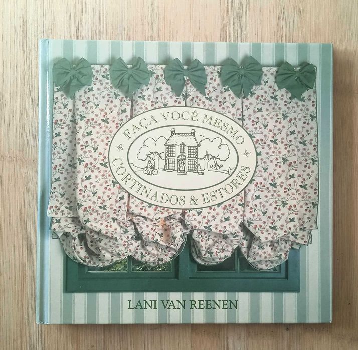 Faça Você Mesmo Cortinados & Estores de Lani Van Reenen