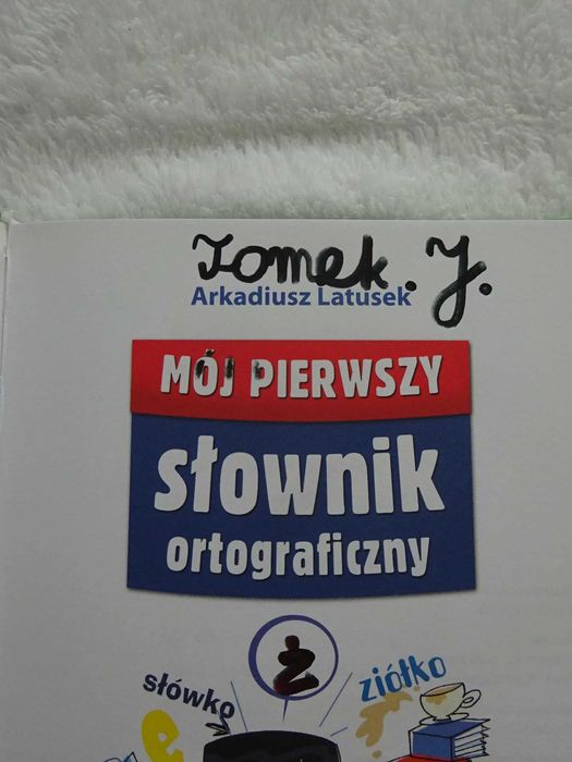 Mój pierwszy słownik ortograficzny