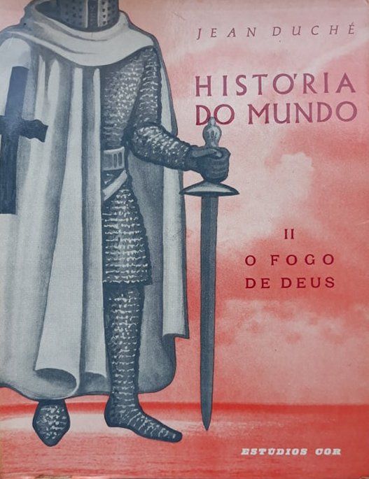 Jean Duché - HISTÓRIA DO MUNDO (3 Volumes)