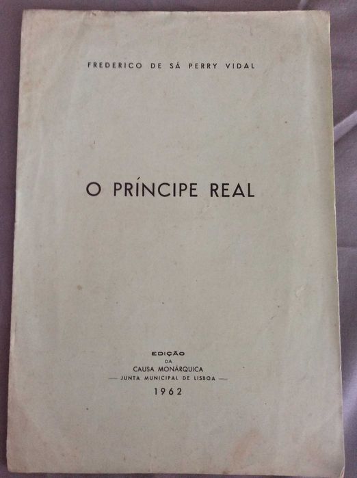 Excelente preço- Livro 10. Frederico de Sá Perry Vidal. O Príncipe Real. Lisboa, 1962
