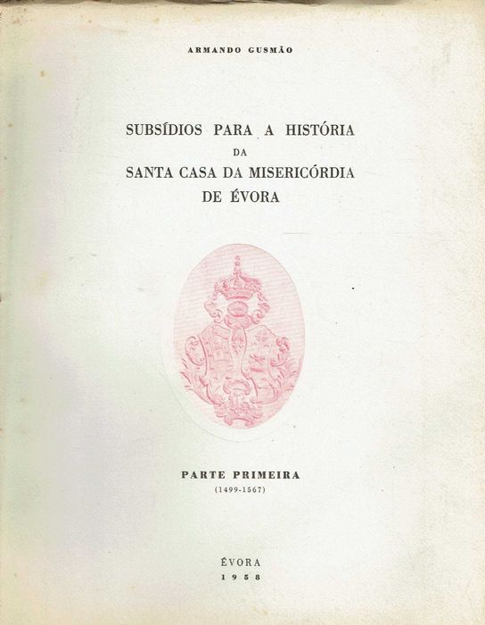 7236	
Subsídios para a história da Santa Casa da Misericórdia de Évora