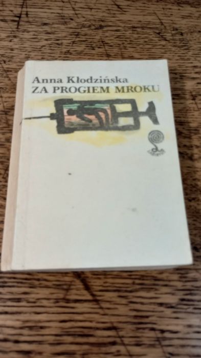 Za progiem mroku. Anna Kłodzińska
