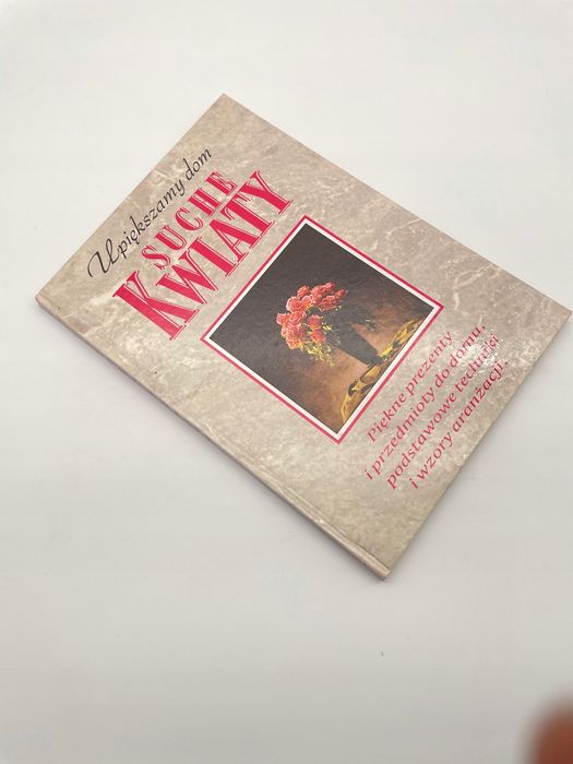 Upiększamy Dom Suche Kwiaty Praca Zbiorowa