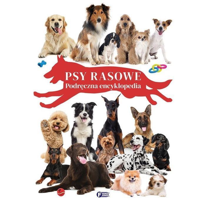 Psy Rasowe. Podręczna Encyklopedia dla Dzieci 96 stron