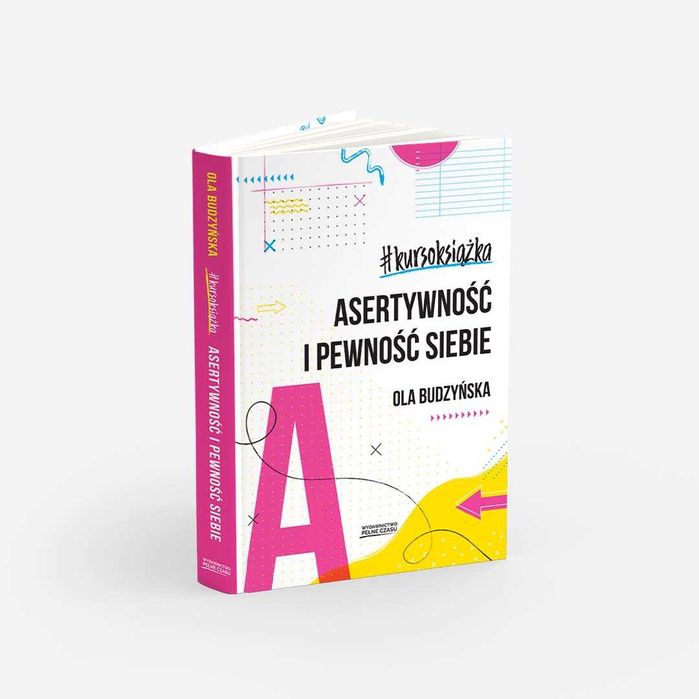 Asertywność i pewność siebie Ola Budzyńska kursoksiążka nowa