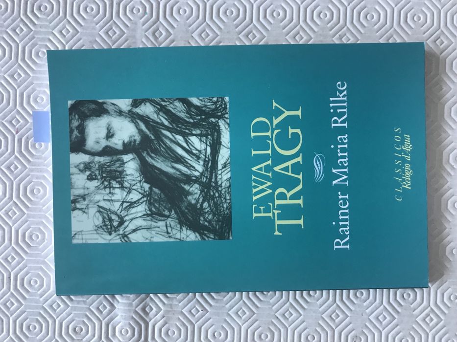 Ewald Tragy - Reiner Maria Rilke