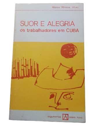 Suor e Alegria, Os Trabalhadores em Cuba, de Marcio Moreira Alves