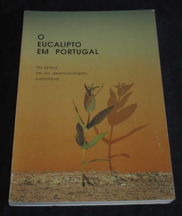 Livro O Eucalipto em Portugal José de Almeida Fernandes