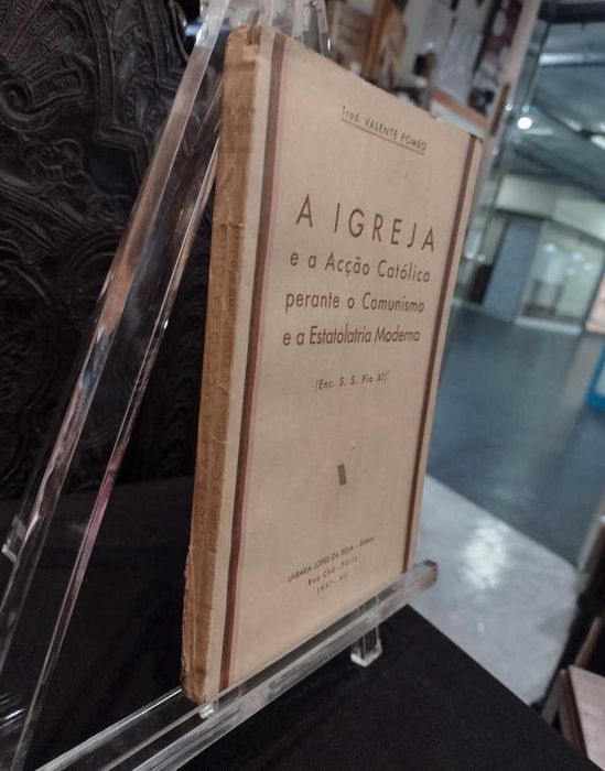 Igreja e a Ação Católica perante o Comunismo e a Estatolatria Moderna