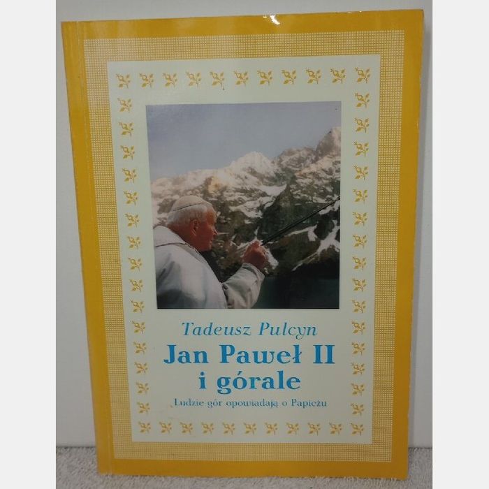 Jan Paweł II i górale. Tadeusz Pulcyn
