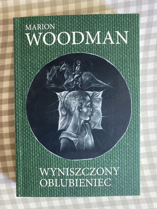 Wyniszczony oblubieniec Marion Woodman