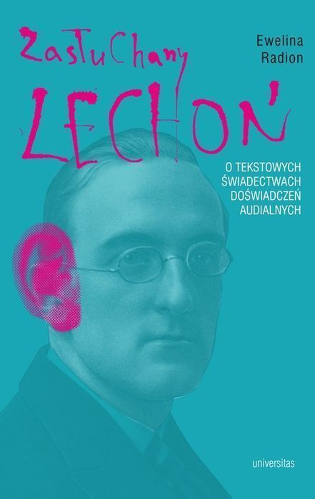 Zasłuchany Lechoń O Tekstowych Świadectwach Doświadczeń Audialnych