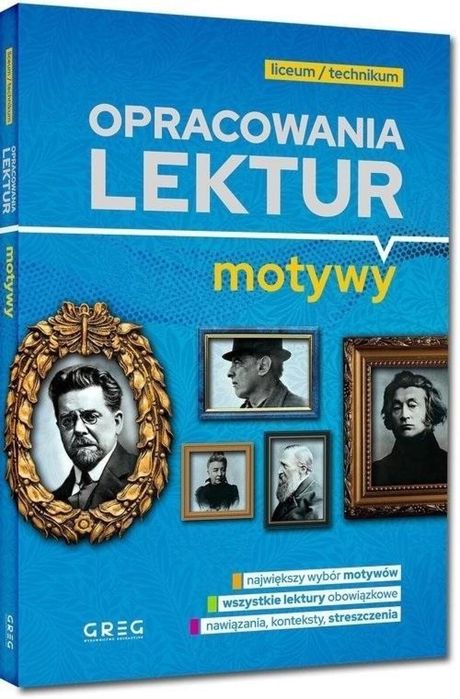Opracowania lektur - motywy - liceum/technikum praca zbiorowa Rok