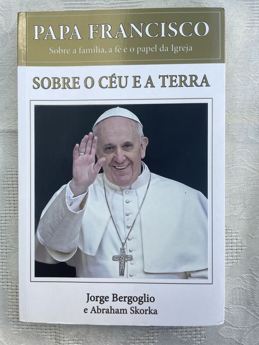 Sobre o céu desce a terra - Papa Francisco