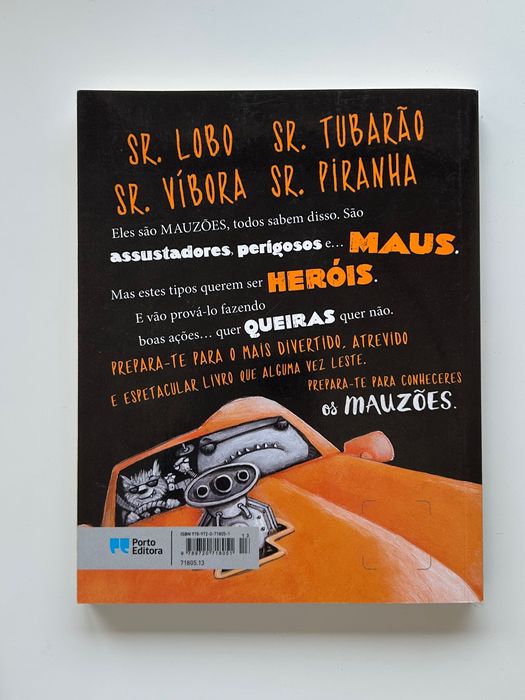 Os mauzões em ótimo estado !