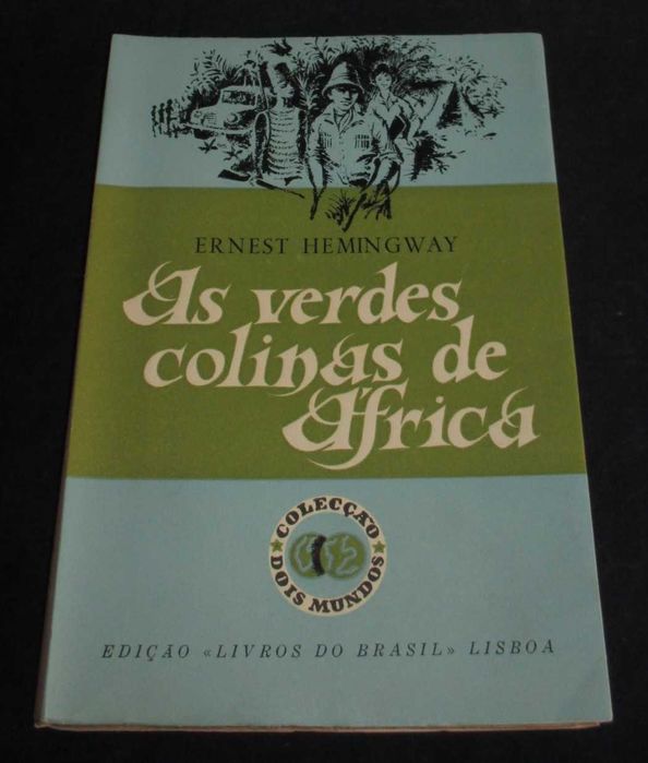 Livro As Verdes Colinas de África Ernest Hemingway Dois Mundos