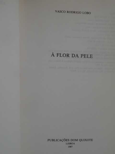 À Flor da Pele de Vasco Rodrigo Lobo - 1ª Edição