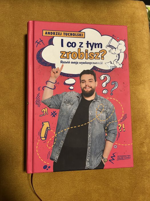 “I co z tym zrobisz? Rozwiń swoją wysokosprawczość”. Andrzej Tucholski